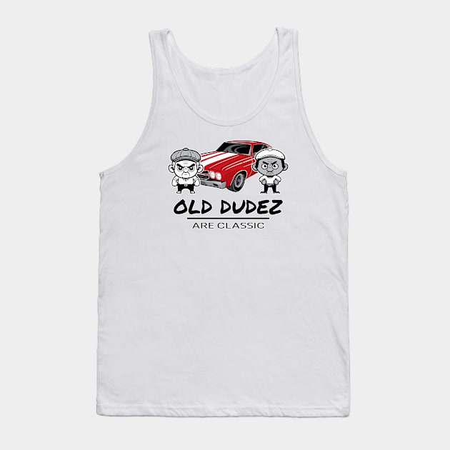 Old Dudez Are Classic - Classic Car Tank Top by Long Legs Design